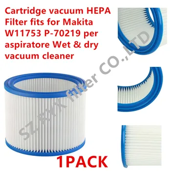 1 PACK Касета вакуум HEPA филтър подходящ за Makita W11753 P-70219 на аспиратор Прахосмукачка за мокро и сухо