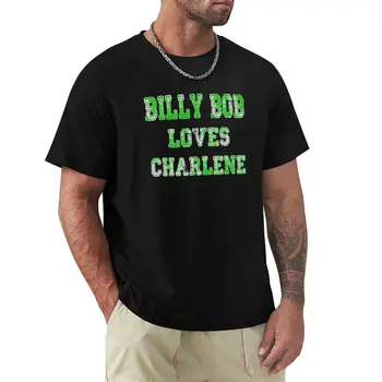Billy Bob Loves Charlene T-Shirt бързо съхнеща тениска аниме дрехи тежка категория тениски за мъже
