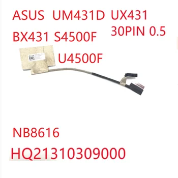LCD кабел NB8616 HQ21310309000 HQ21310355000 HQ21310382000 30пина за ASUS UX431F UM431D BX431 S4500F U4500F