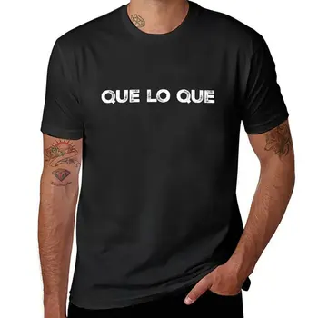 New KLK que lo que Dominican SpanishSlang T-Shirt summer tops custom t shirts design your own anime clothes men clothing